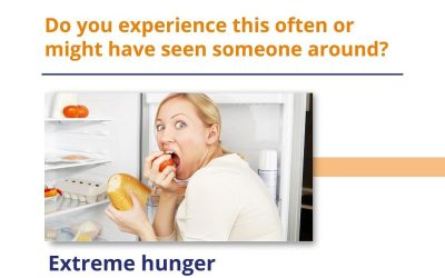 Do you feel extreme hunger?