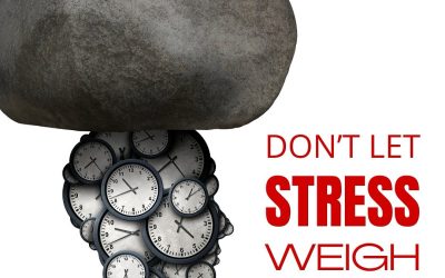 Don’t Let STRESS Weigh You Down